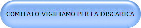 COMITATO VIGILIAMO PER LA DISCARICA